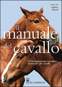 Il manuale del cavallo Il manuale del cavallo