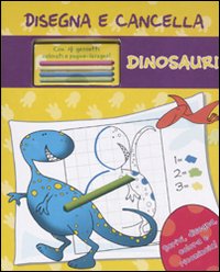 Dinosauri. Disegna e cancella. Con gadget Dinosauri. Disegna e cancella. Con gadget