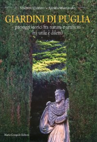 Giardini di Puglia. Paesaggi Storici fra Natura e Artificio fra Utile e Diletto