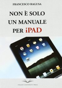 Non è solo un manuale per iPad