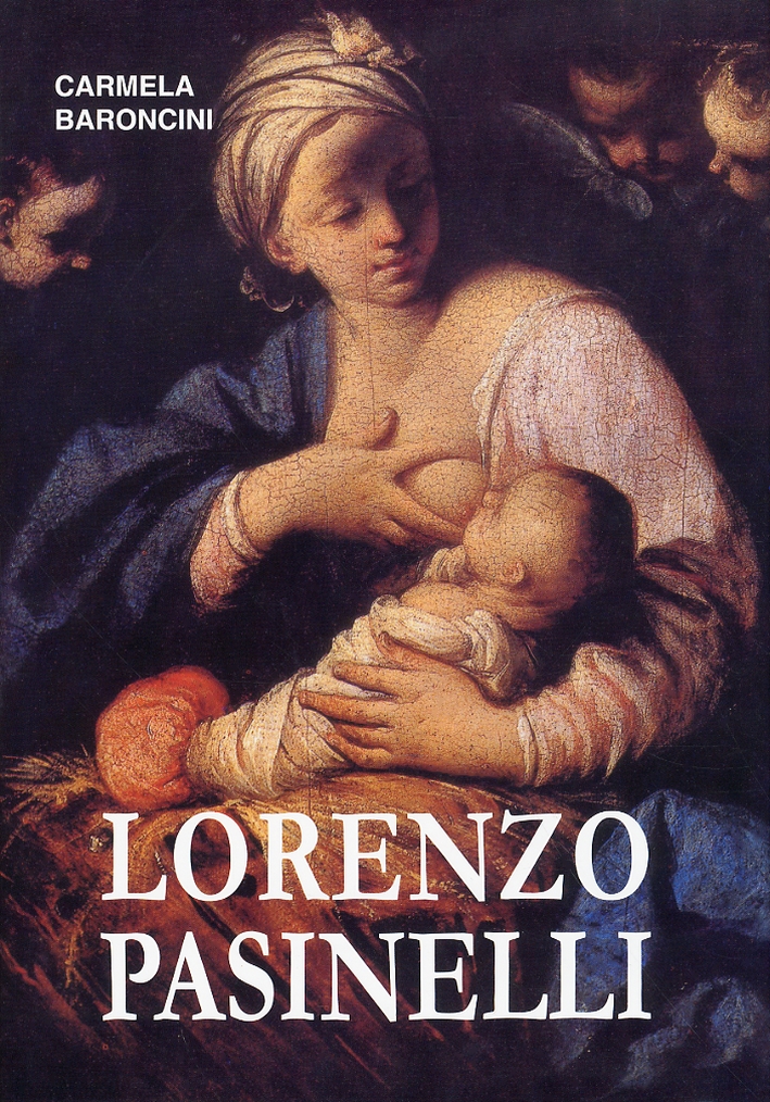 Vita e Opere di Lorenzo Pasinelli (1629-1700) Vita e Opere di Lorenzo Pasinelli (1629-1700)