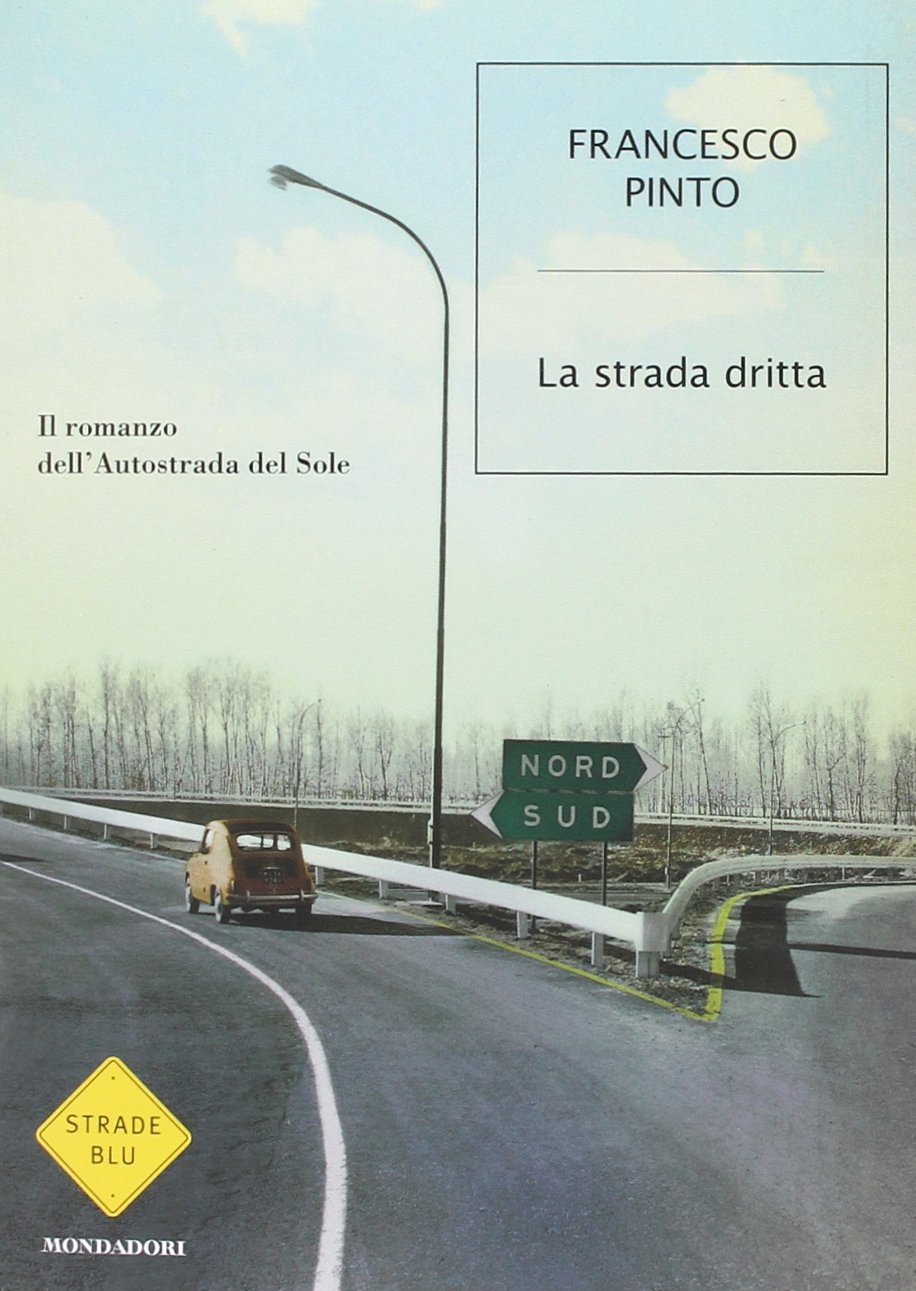 La strada dritta La strada dritta