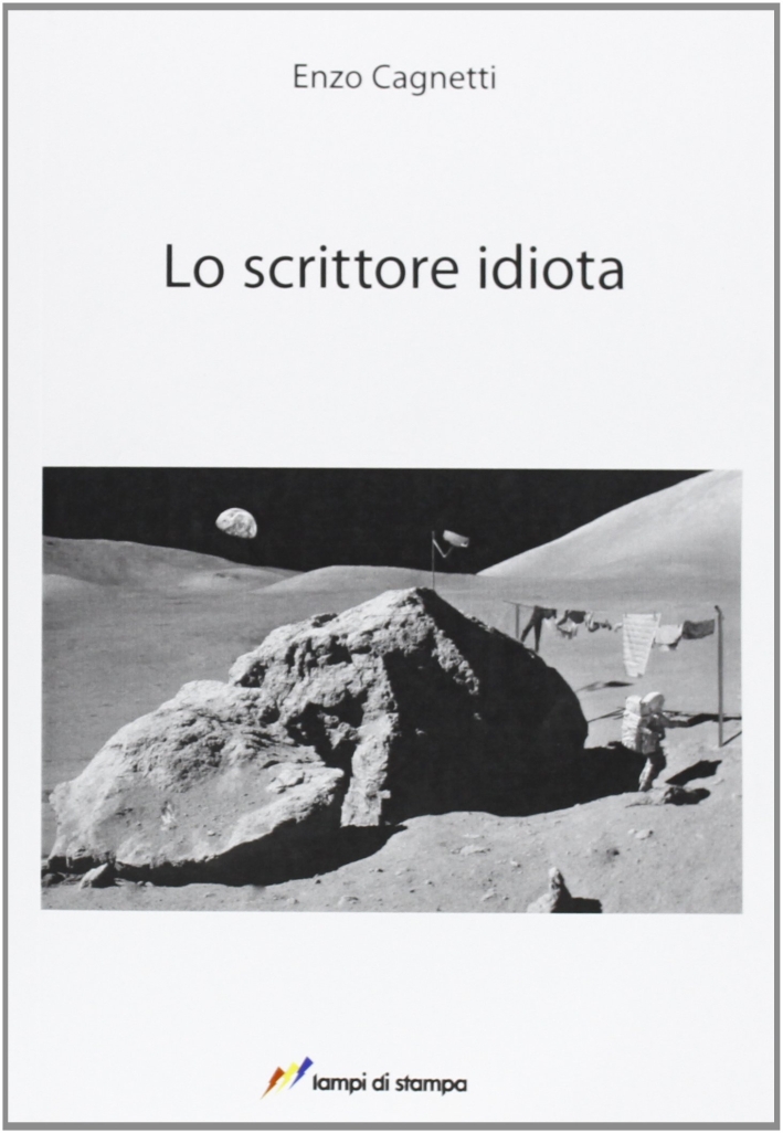 Lo scrittore idiota Lo scrittore idiota