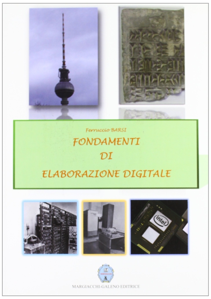 Fondamenti di elaborazione digitale Fondamenti di elaborazione digitale