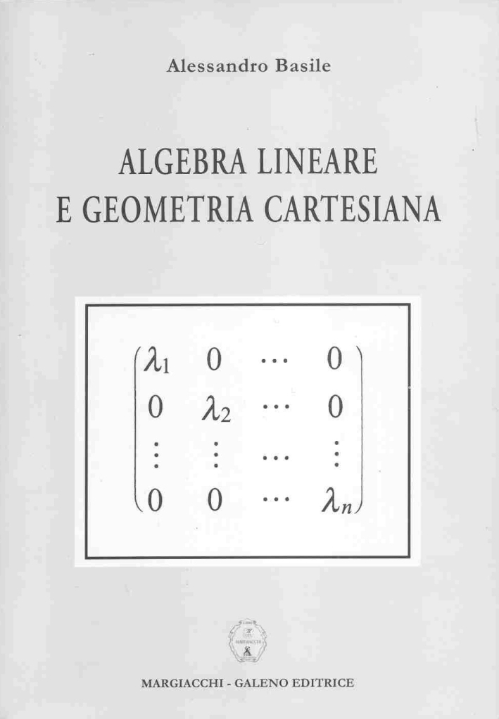 Algebra lineare e geometria cartesiana Algebra lineare e geometria cartesiana