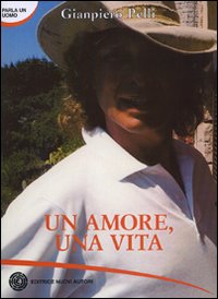 Un amore, una vita Un amore, una vita