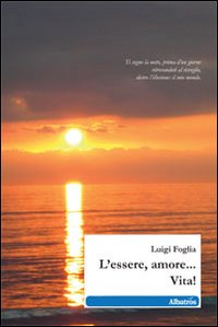 L'essere, amore... vita! L'essere, amore... vita!