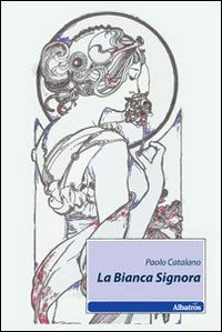 La bianca Signora La bianca Signora