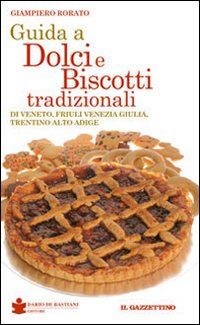 Guida a dolci e biscotti tradizionali Guida a dolci e biscotti tradizionali