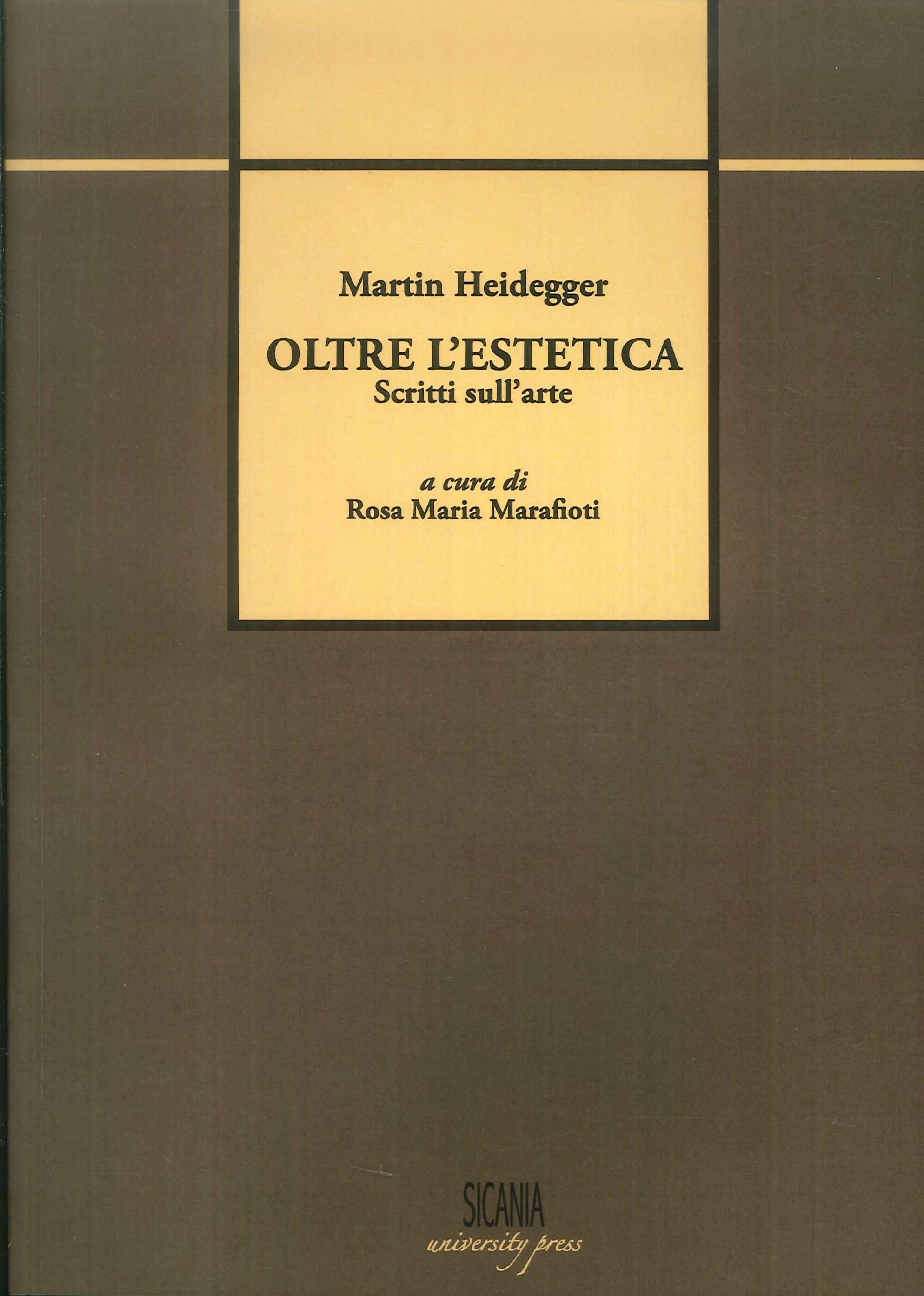 Oltre L'Estetica. Scritti sull'Arte Oltre L'Estetica. Scritti sull'Arte