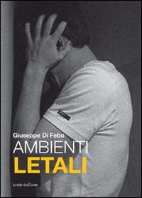 Ambienti letali Ambienti letali