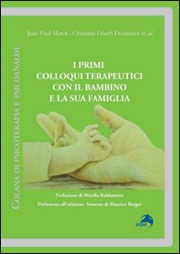 I primi colloqui terapeutici con il bambino e la sua famiglia I primi colloqui terapeutici con il bambino e la sua famiglia