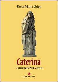 Caterina. A piedi nudi nel vento Caterina. A piedi nudi nel vento