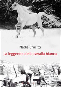La leggenda della cavalla bianca La leggenda della cavalla bianca