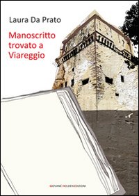 Manoscritto trovato a Viareggio Manoscritto trovato a Viareggio