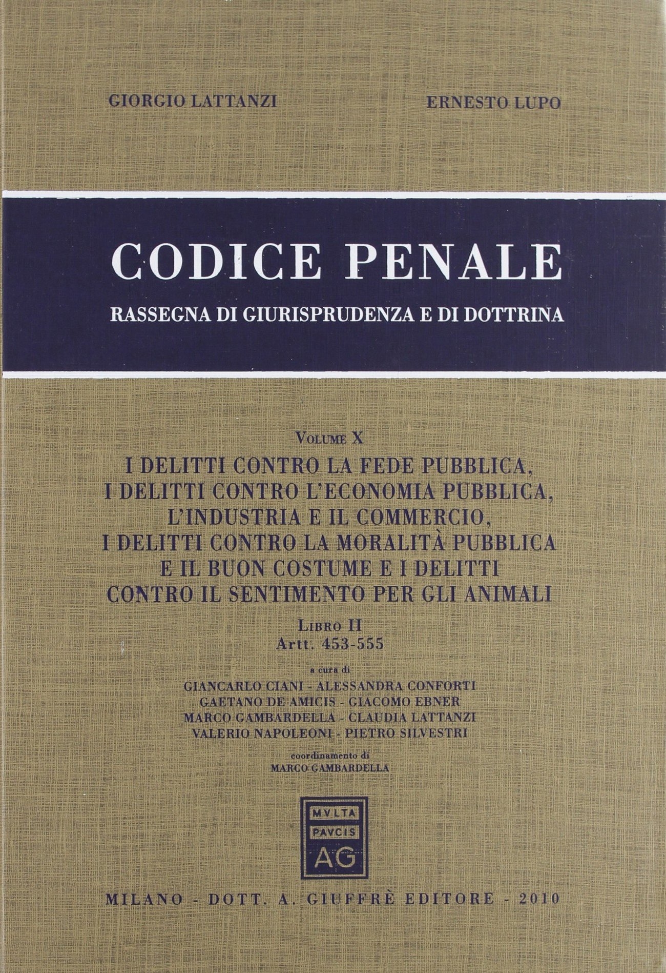 Codice penale. Rassegna di giurisprudenza e di dottrina. Vol. 10/2: Artt. 453-555 Codice penale. Rassegna di giurisprudenza e di dottrina. Vol. 10/2: Artt. 453-555