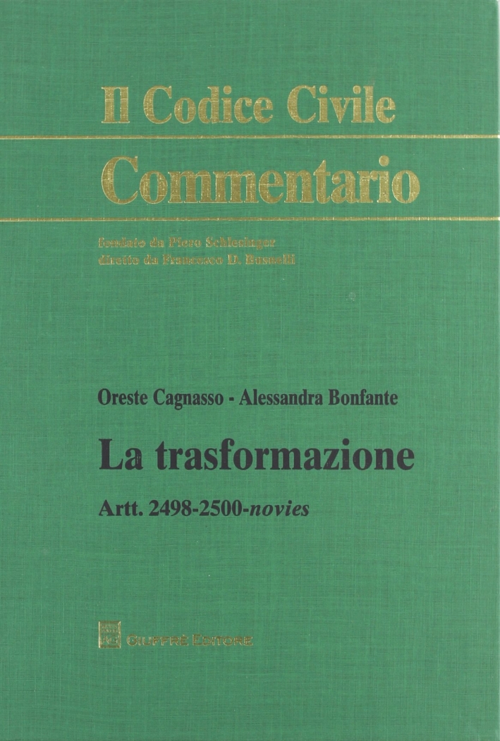 La trasformazione. Artt. 2498-2500-novies La trasformazione. Artt. 2498-2500-novies