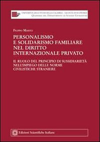 Personalismo e solidarismo familiare nel diritto internazionale privato Personalismo e solidarismo familiare nel diritto internazionale privato