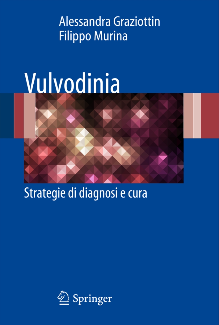 Vulvodinia. Strategie di diagnosi e cura Vulvodinia. Strategie di diagnosi e cura