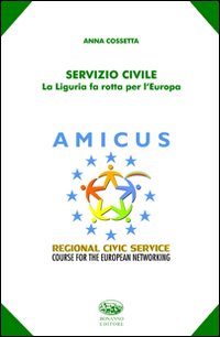 Servizio civile. La Liguria fa rotta per l'Europa Servizio civile. La Liguria fa rotta per l'Europa
