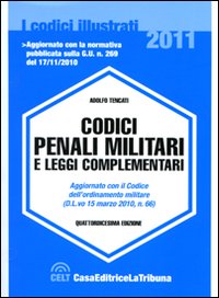 Codici penali militari e leggi complementari Codici penali militari e leggi complementari