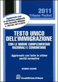 Testo unico dell'immigrazione con le norme complementari nazionali e comunitarie Testo unico dell'immigrazione con le norme complementari nazionali e comunitarie