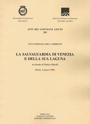 La Salvaguardia di Venezia e delle Sua Laguna La Salvaguardia di Venezia e delle Sua Laguna