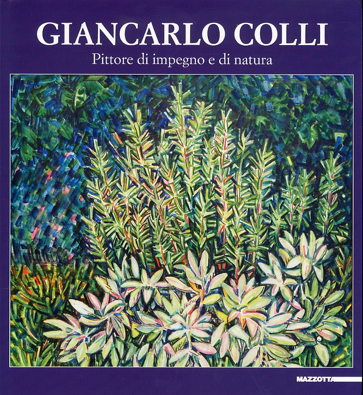 Giancarlo Colli. Pittore di Impegno e Natura Giancarlo Colli. Pittore di Impegno e Natura