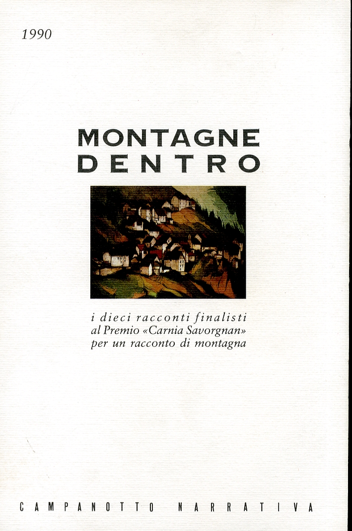 Montagne dentro. I dieci racconti finalisti al Premio Montagne dentro. I dieci racconti finalisti al Premio