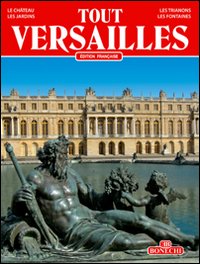 Tutta Versailles. Ediz. francese Tutta Versailles. Ediz. francese