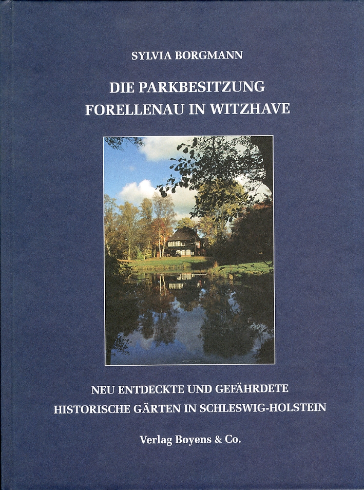 Die parkbesitzung forellanau in witzhave. Neu Entdeckte und Gefahrdete historische garten in schleswig-holstein Die parkbesitzung forellanau in witzhave. Neu Entdeckte und Gefahrdete historische garten in schleswig-holstein