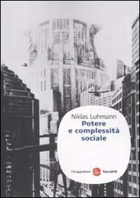 Potere e complessità sociale Potere e complessità sociale
