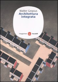 Architettura integrata Architettura integrata