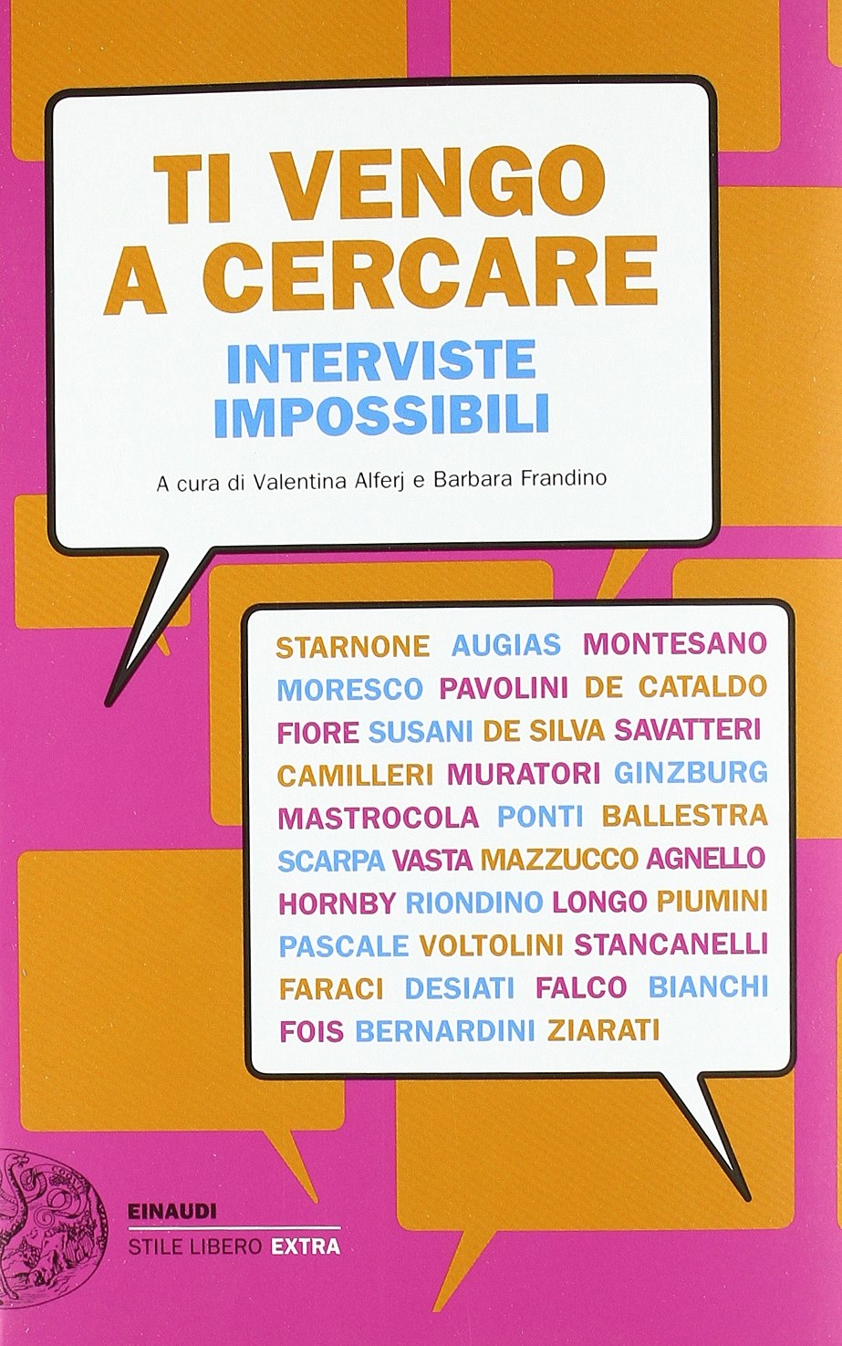 Ti Vengo a Cercare. Interviste Impossibili Ti Vengo a Cercare. Interviste Impossibili