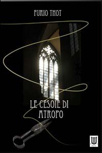 Le cesoie di Atropo Le cesoie di Atropo