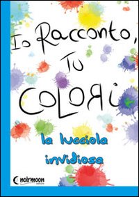 La lucciola invidiosa La lucciola invidiosa