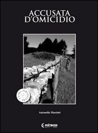 Accusata d'omicidio Accusata d'omicidio
