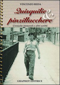 Quisquillie & pinzillacchere. Cronache immorali e altri scritti Quisquillie & pinzillacchere. Cronache immorali e altri scritti