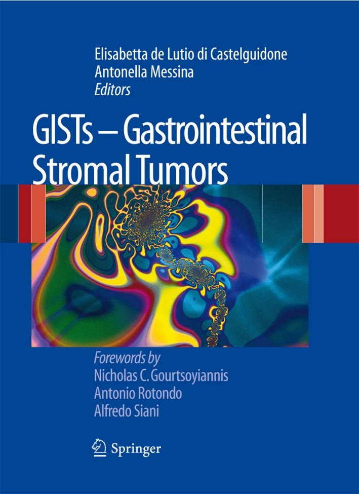 GISTs. Gastrointestinal stromal Tumors GISTs. Gastrointestinal stromal Tumors