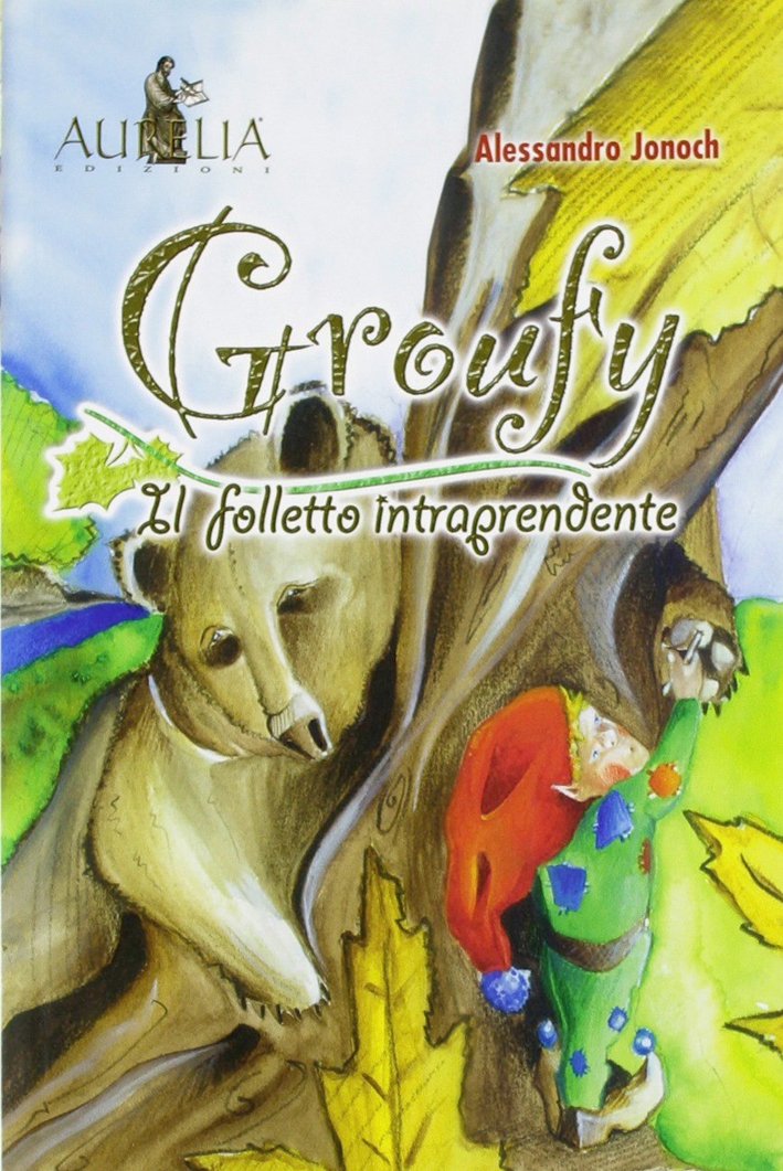 Groufy. Il folletto intraprendente Groufy. Il folletto intraprendente