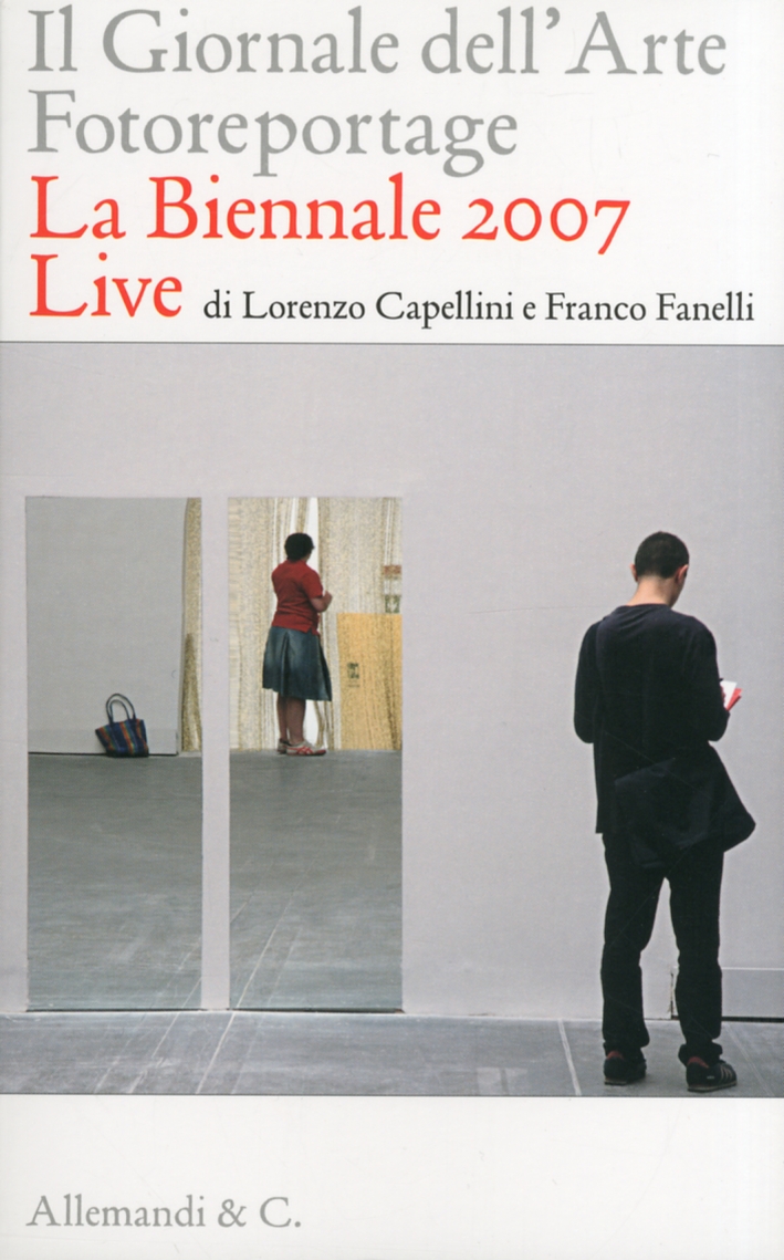 Il Giornale dell'Arte. Fotoreportage. La Biennale 2007 Live Il Giornale dell'Arte. Fotoreportage. La Biennale 2007 Live