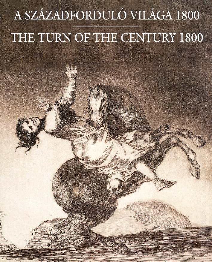 A Szazadfordulo vilaga 1800. Europai rajzok es grafikak. The turn of the century 1800. European prints and drawings
