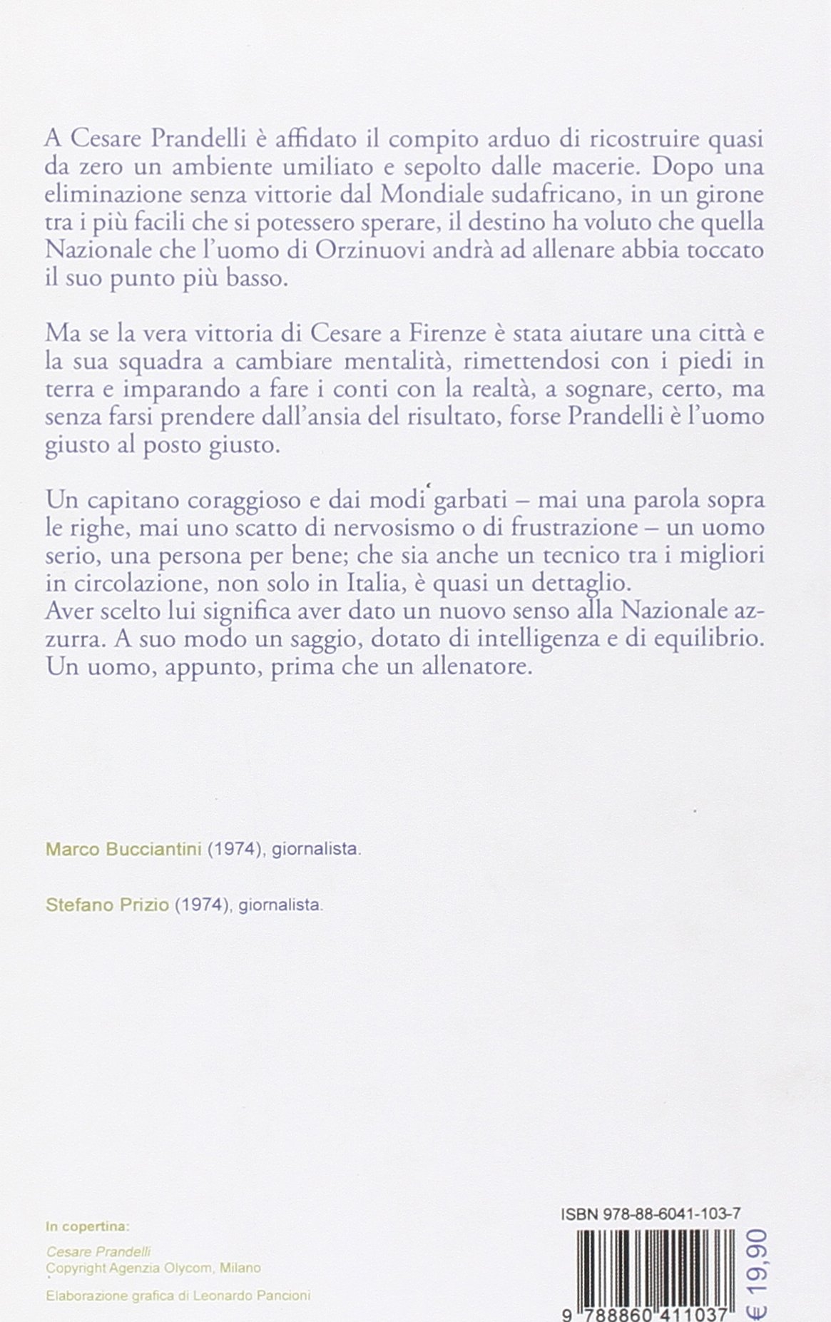 La partita di Cesare. Prandelli, il calcio a misura d'uomo La partita di Cesare. Prandelli, il calcio a misura d'uomo