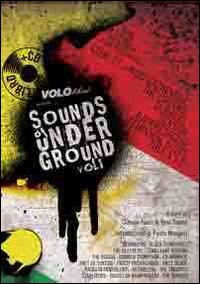 Sounds of underground. Garage, Punk R & R, Rockabilly. Vol. 1 Sounds of underground. Garage, Punk R & R, Rockabilly. Vol. 1