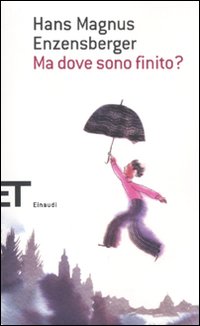 Ma dove sono finito? Ma dove sono finito?