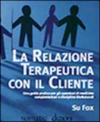 La relazione terapeutica con il cliente. Ediz. multilingue La relazione terapeutica con il cliente. Ediz. multilingue