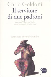 Il servitore di due padroni Il servitore di due padroni