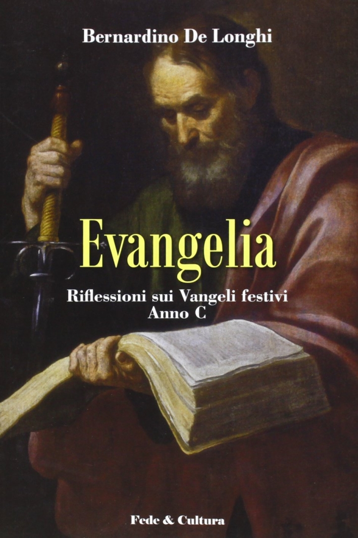 Evengelia. Riflessioni sui vangeli festivi. Anno C (1997-98) Evengelia. Riflessioni sui vangeli festivi. Anno C (1997-98)