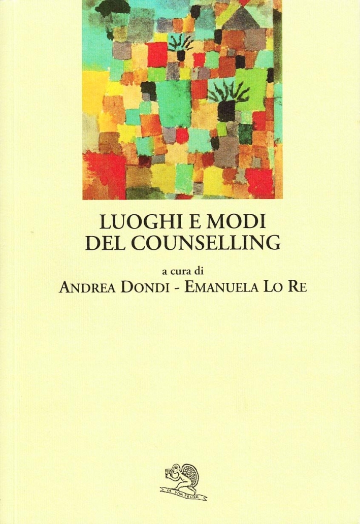 Luoghi e modi del counselling Luoghi e modi del counselling
