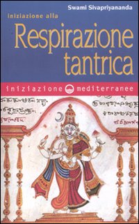 Iniziazione alla respirazione tantrica Iniziazione alla respirazione tantrica